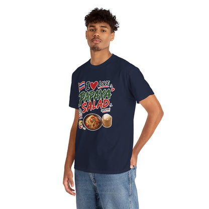 I Love Papaya Salad Unisex Tee