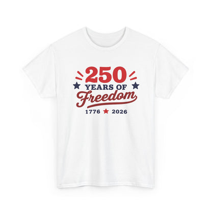 250 Years of Freedom 1776–2026 Unisex Tee