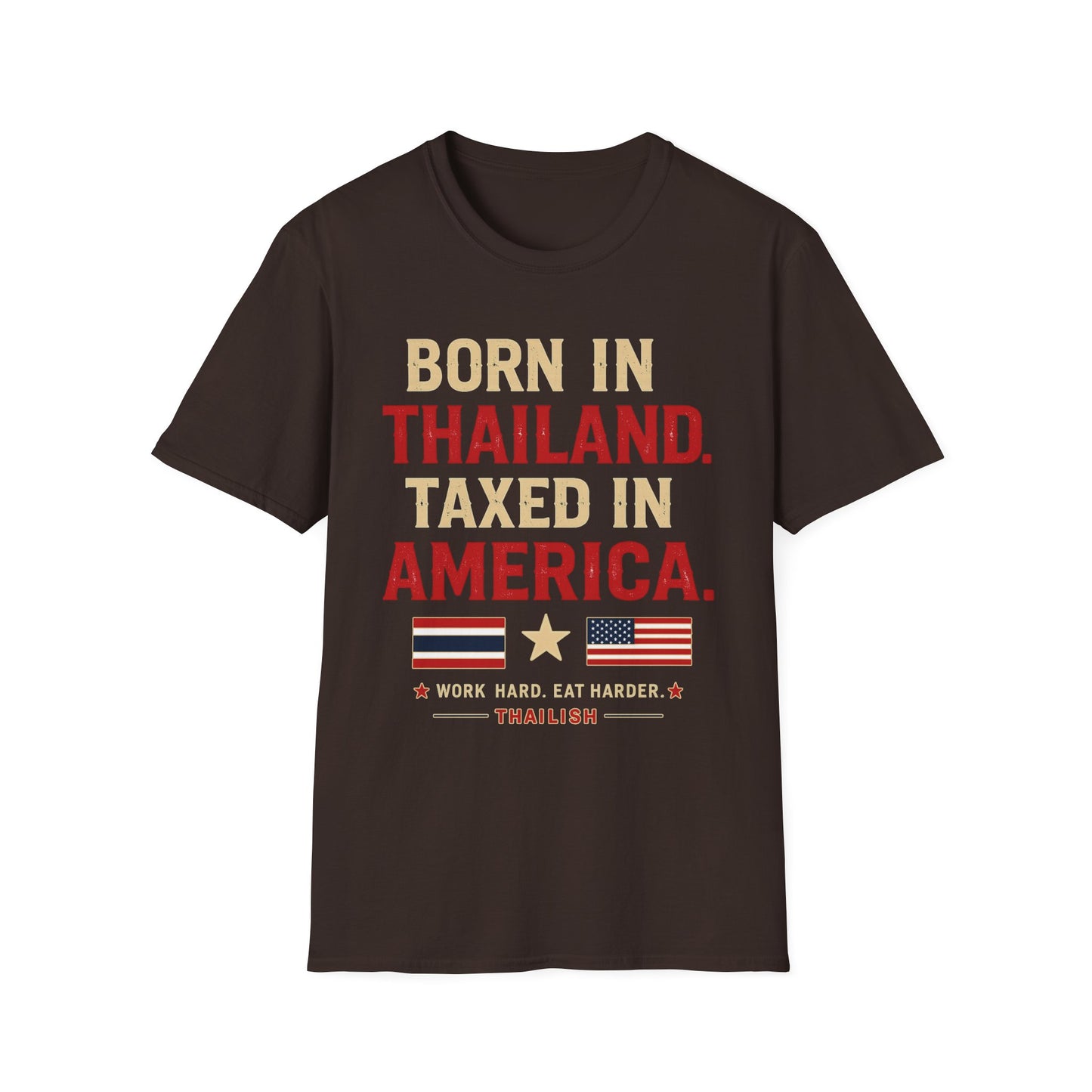Born in Thailand, Taxed in America Unisex Tee