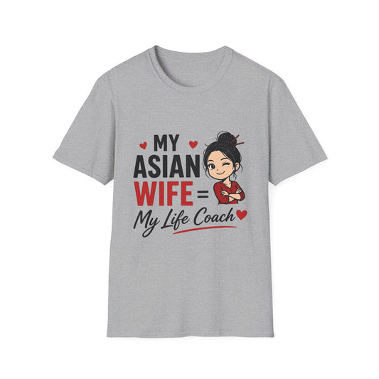 My Asian Wife = My Life Coach Softstyle T-Shirt