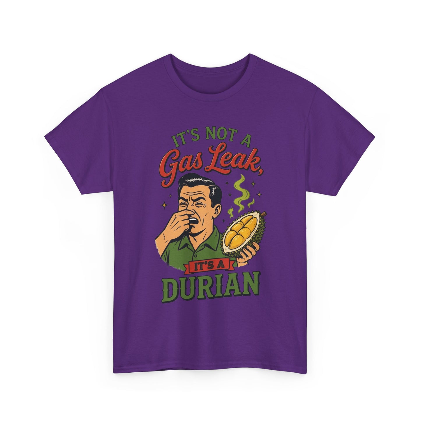 It's Not a Gas Leak, It's a Durian Unisex Heavy Cotton Tee