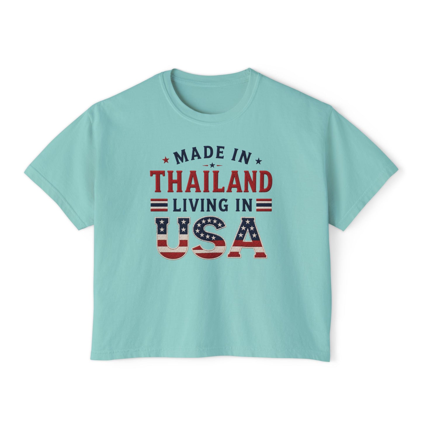 Made in Thailand Living in USA Women's Boxy Tee