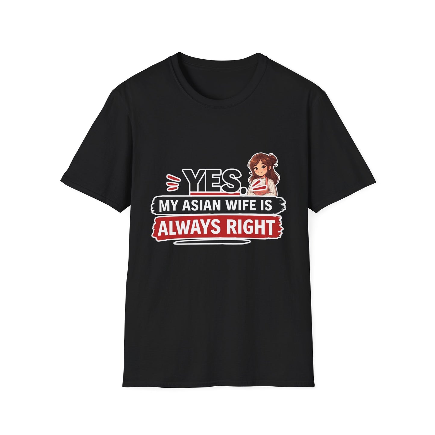 Yes My Asian Wife Is Always Right Softstyle T-Shirt