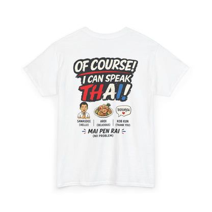 I'm Thailish Of Course I Can Speak Thai Men Tee