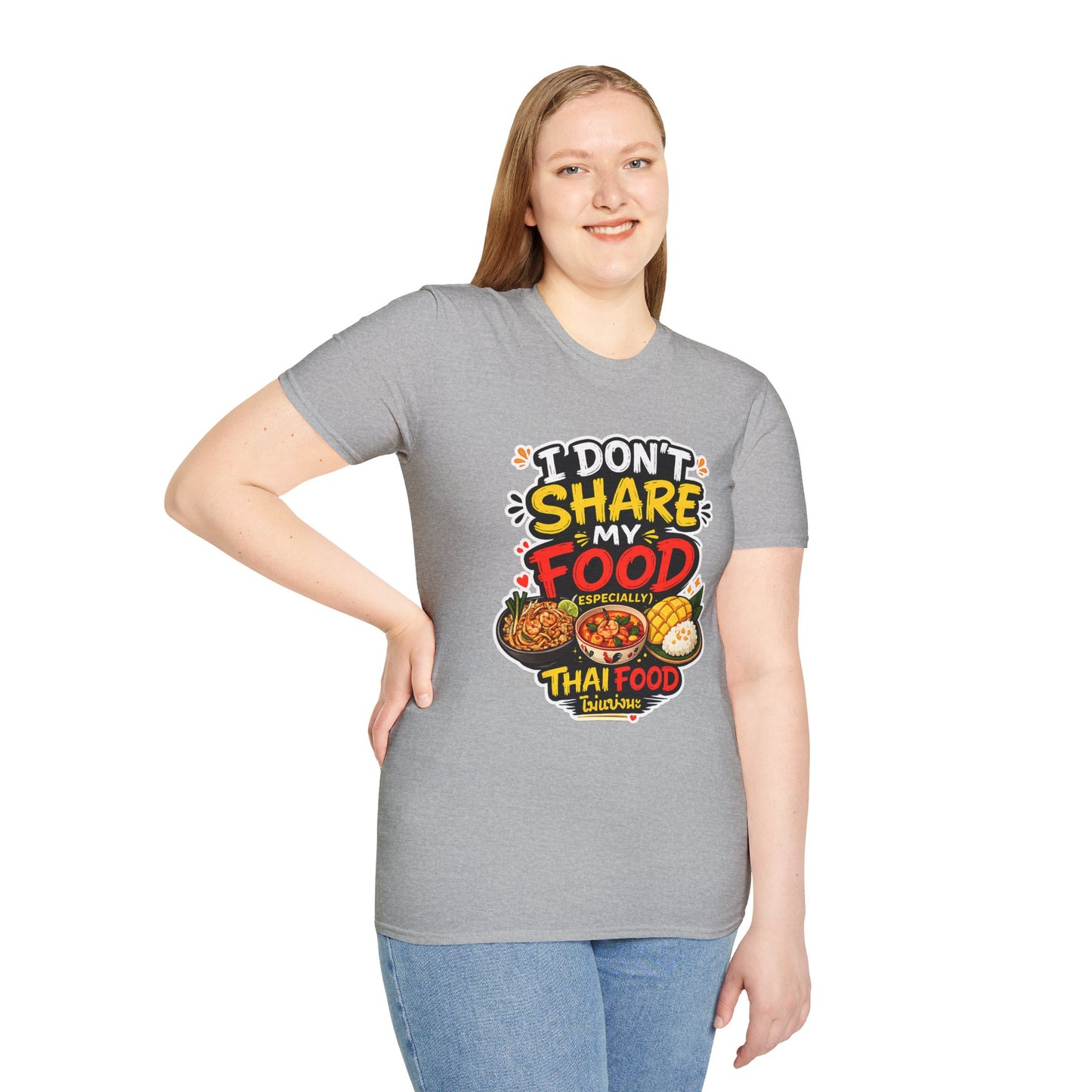 I don't share my food. Especially, Thai food Unisex SoftStyle Tee