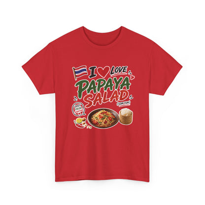 I Love Papaya Salad Unisex Tee