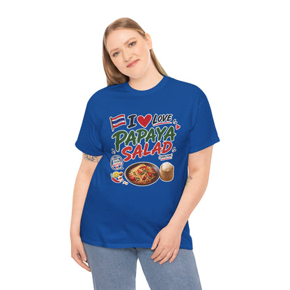 I Love Papaya Salad Unisex Tee