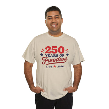 250 Years of Freedom 1776–2026 Unisex Tee
