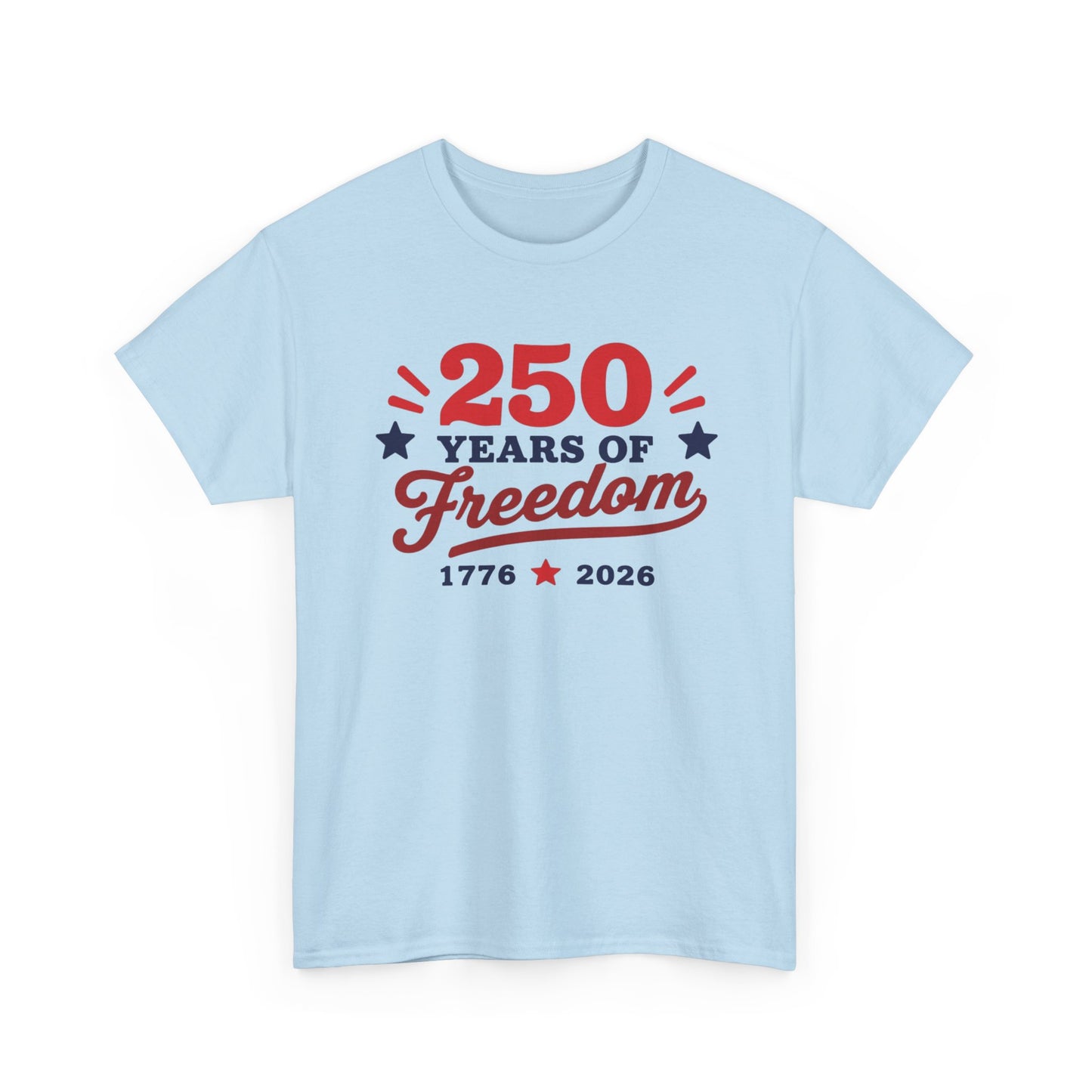 250 Years of Freedom 1776–2026 Unisex Tee