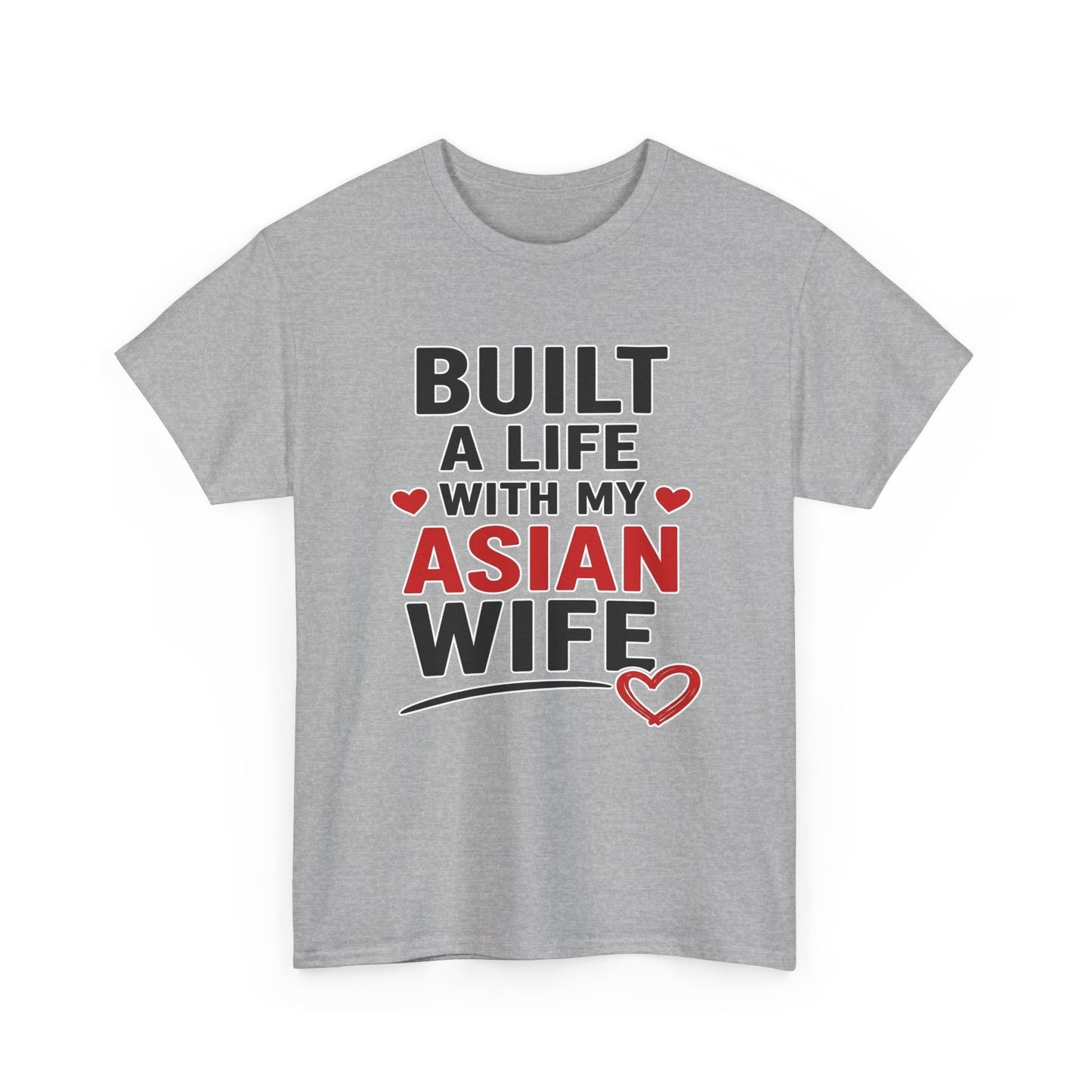 Built A Life With My Asian Wife Heavy Cotton Tee