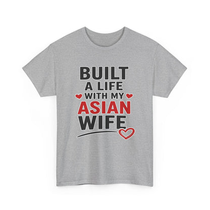 Built A Life With My Asian Wife Heavy Cotton Tee