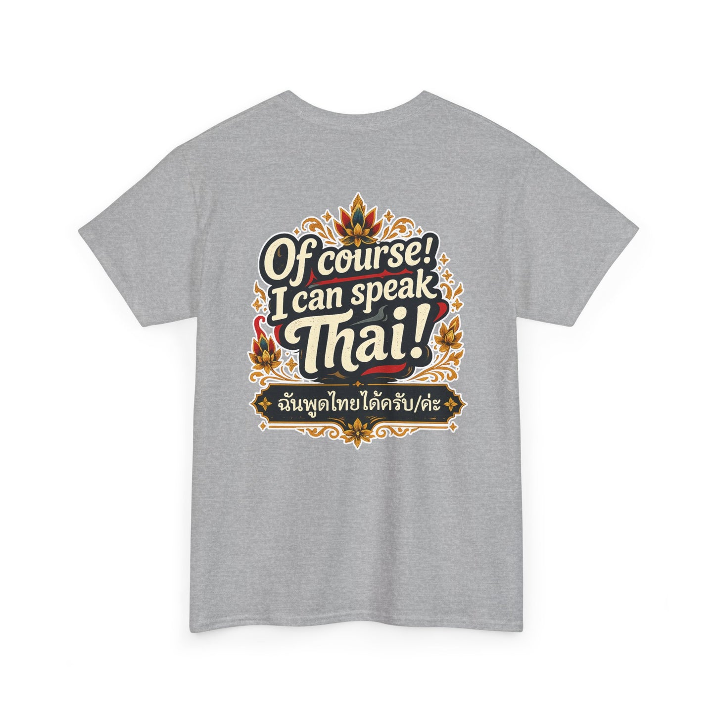I'm Thailish Of Course I Can Speak Unisex Thai Tee
