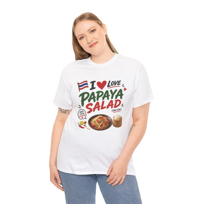 I Love Papaya Salad Unisex Tee