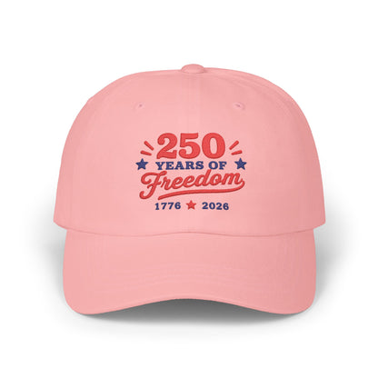 250 Years of Freedom (1776–2026) Embroidery Dad Cap