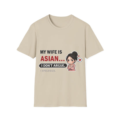 My Wife Is Asian. I Don't Argue. I Apologize Softstyle T-Shirt