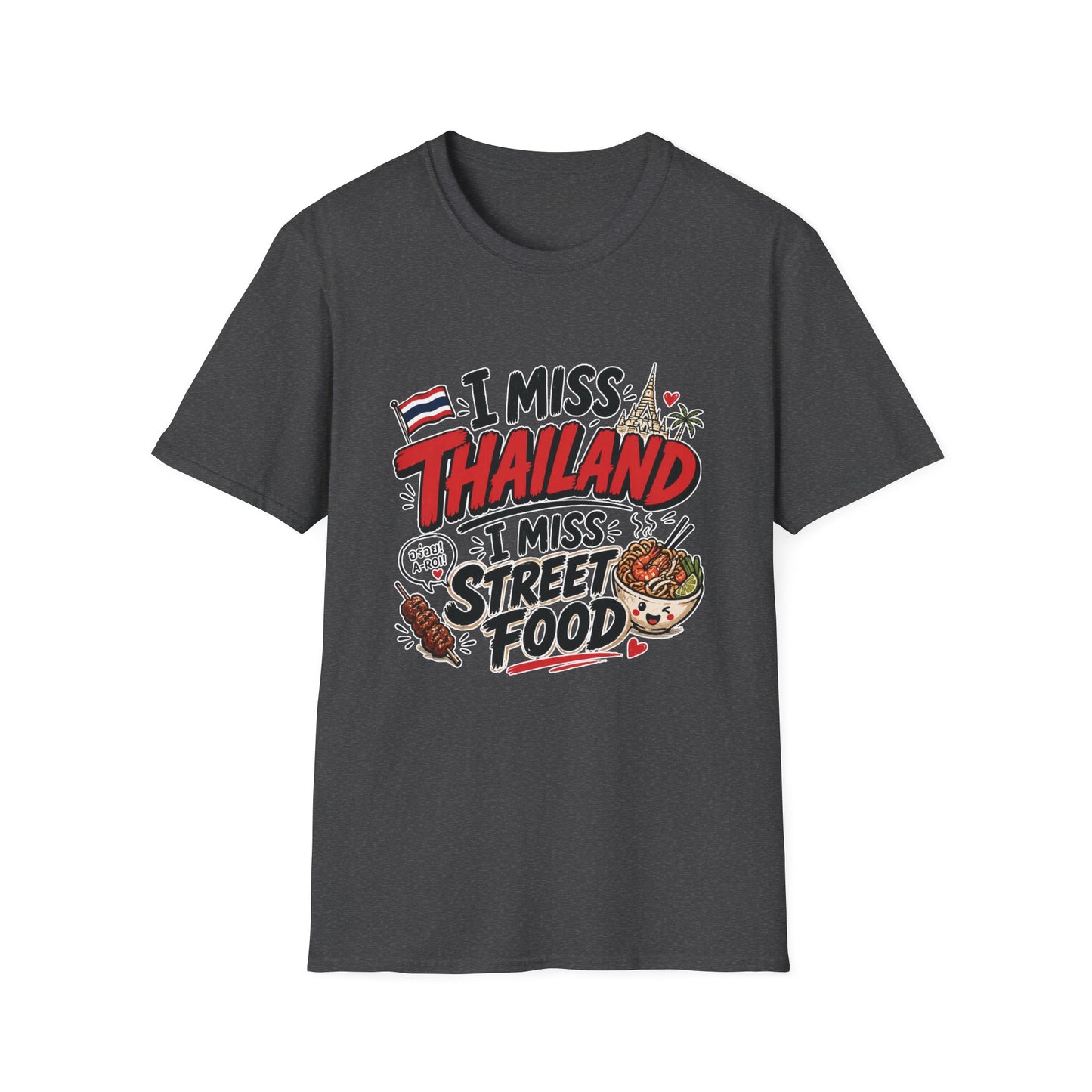 I Miss Thailand I Miss Street Food T-Shirt
