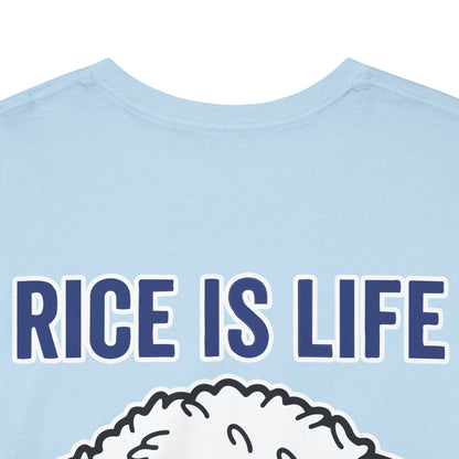Rice is Life (Back) Heavy Cotton Tee