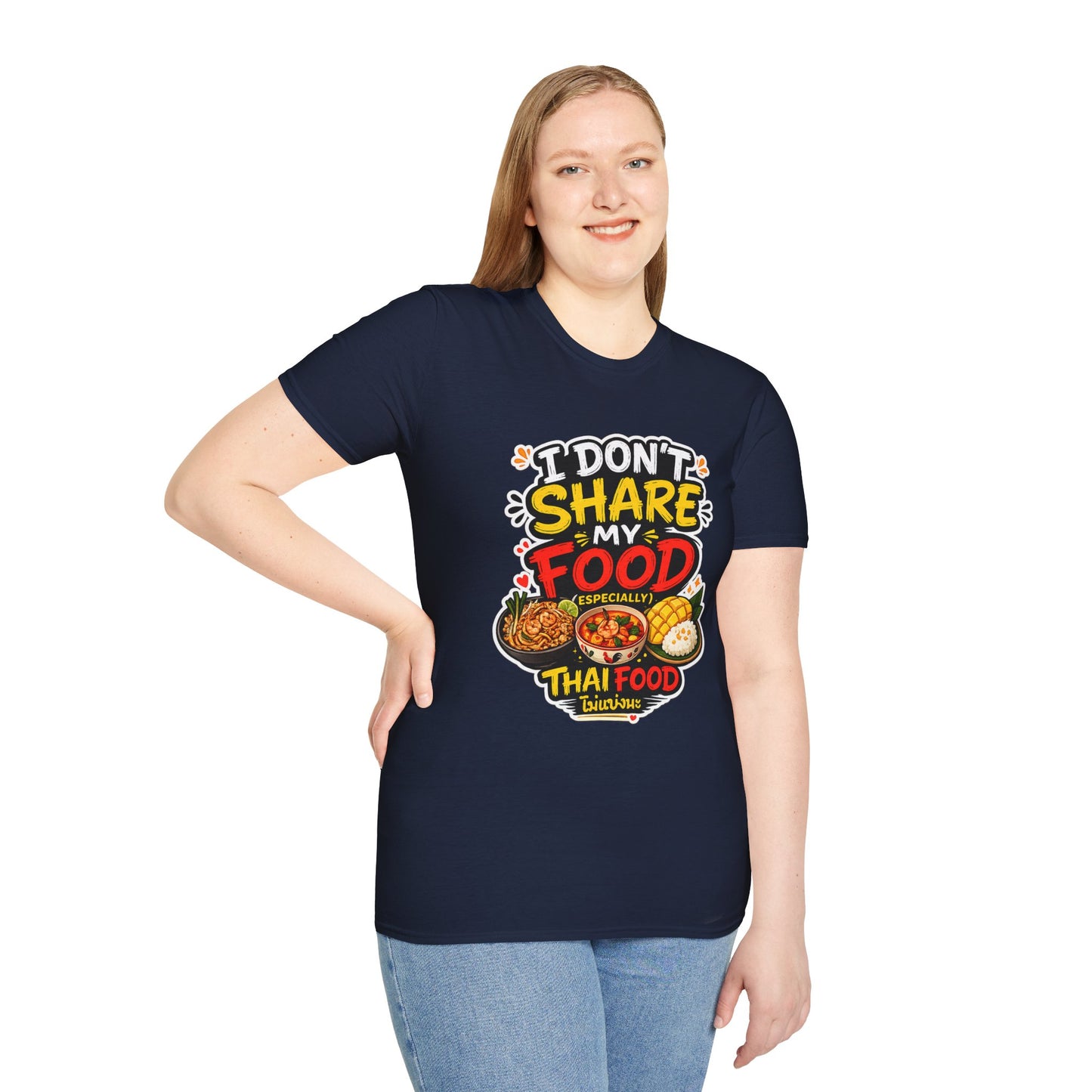 I don't share my food. Especially, Thai food Unisex SoftStyle Tee