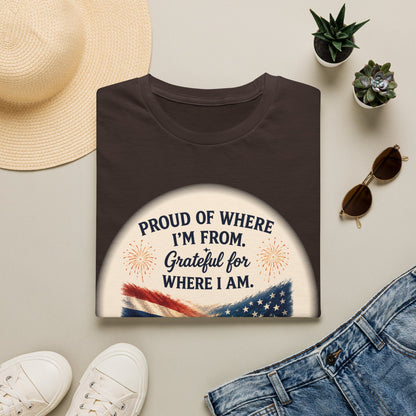 Proud of Where I'm From, Grateful for Where I am tee