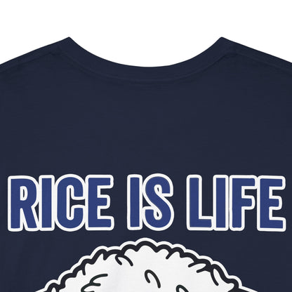 Rice is Life (Back) Heavy Cotton Tee