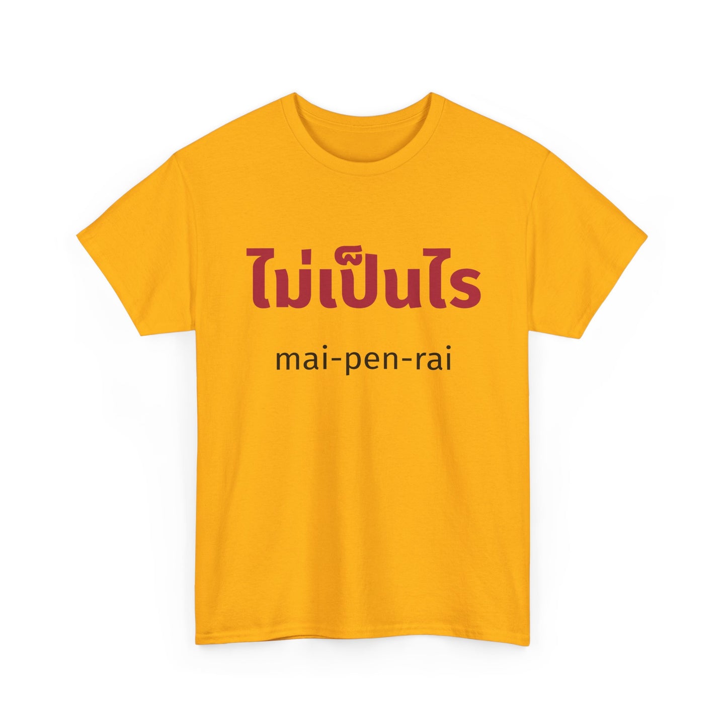 ไม่เป็นไร mai-pen-rai (No Problem) Tee