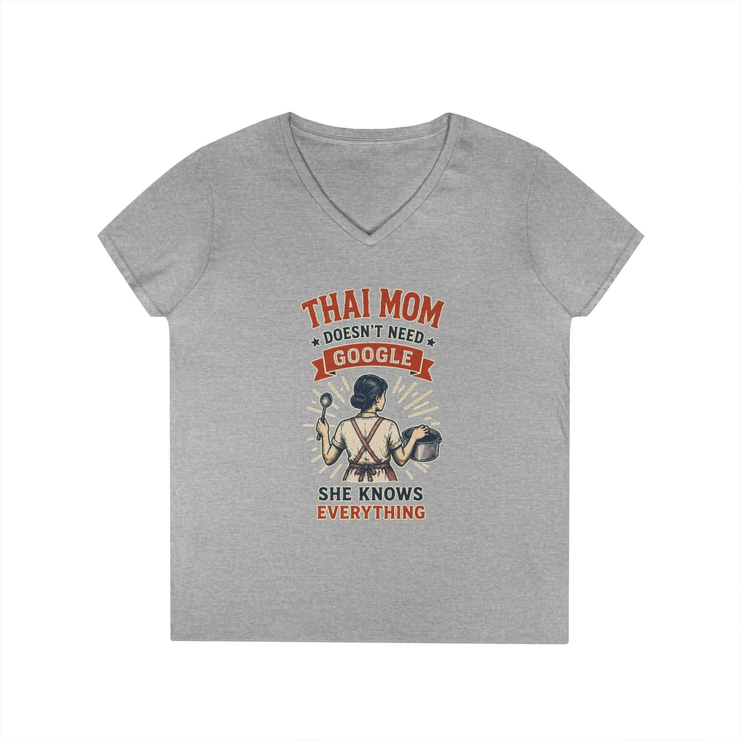 Thai Mom Doesn’t Need Google, She Knows Everything V-Neck Tee