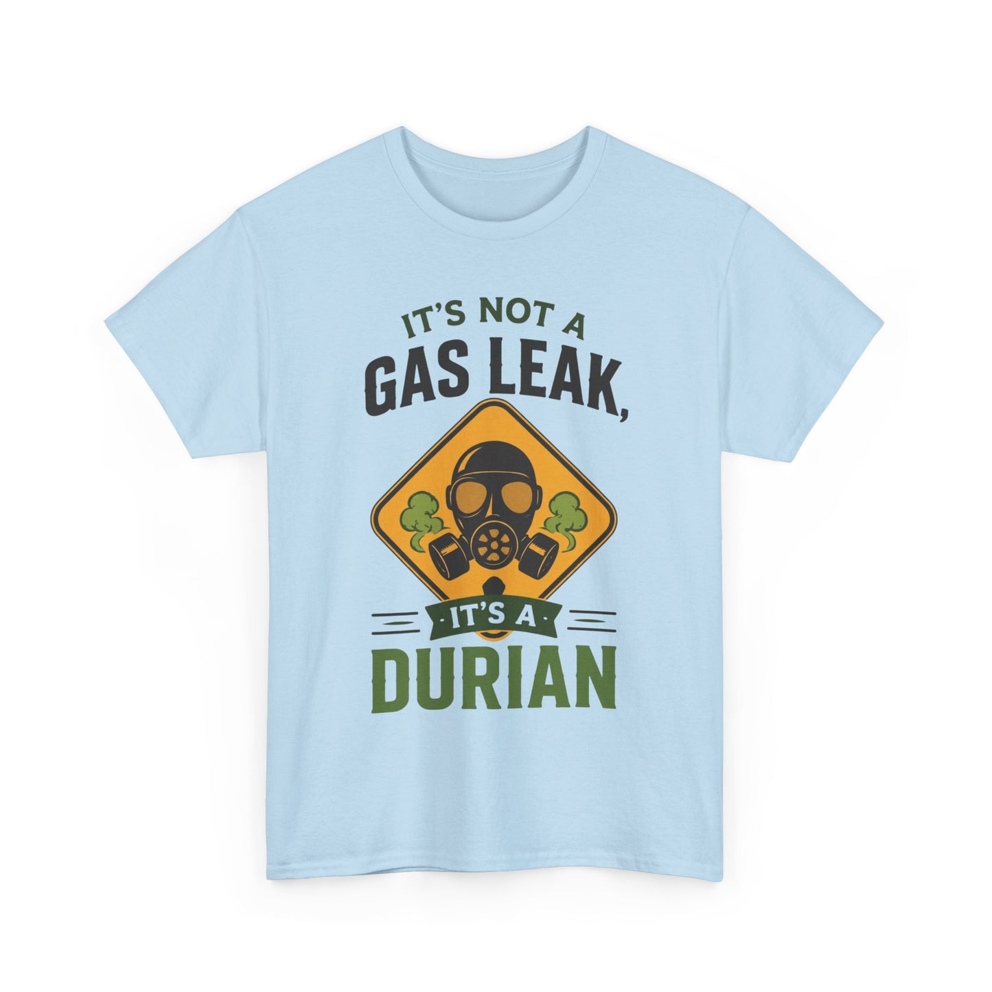It's Not a Gas Leak, It's a Durian Mask Unisex Heavy Cotton Tee