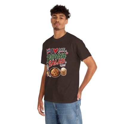 I Love Papaya Salad Unisex Tee