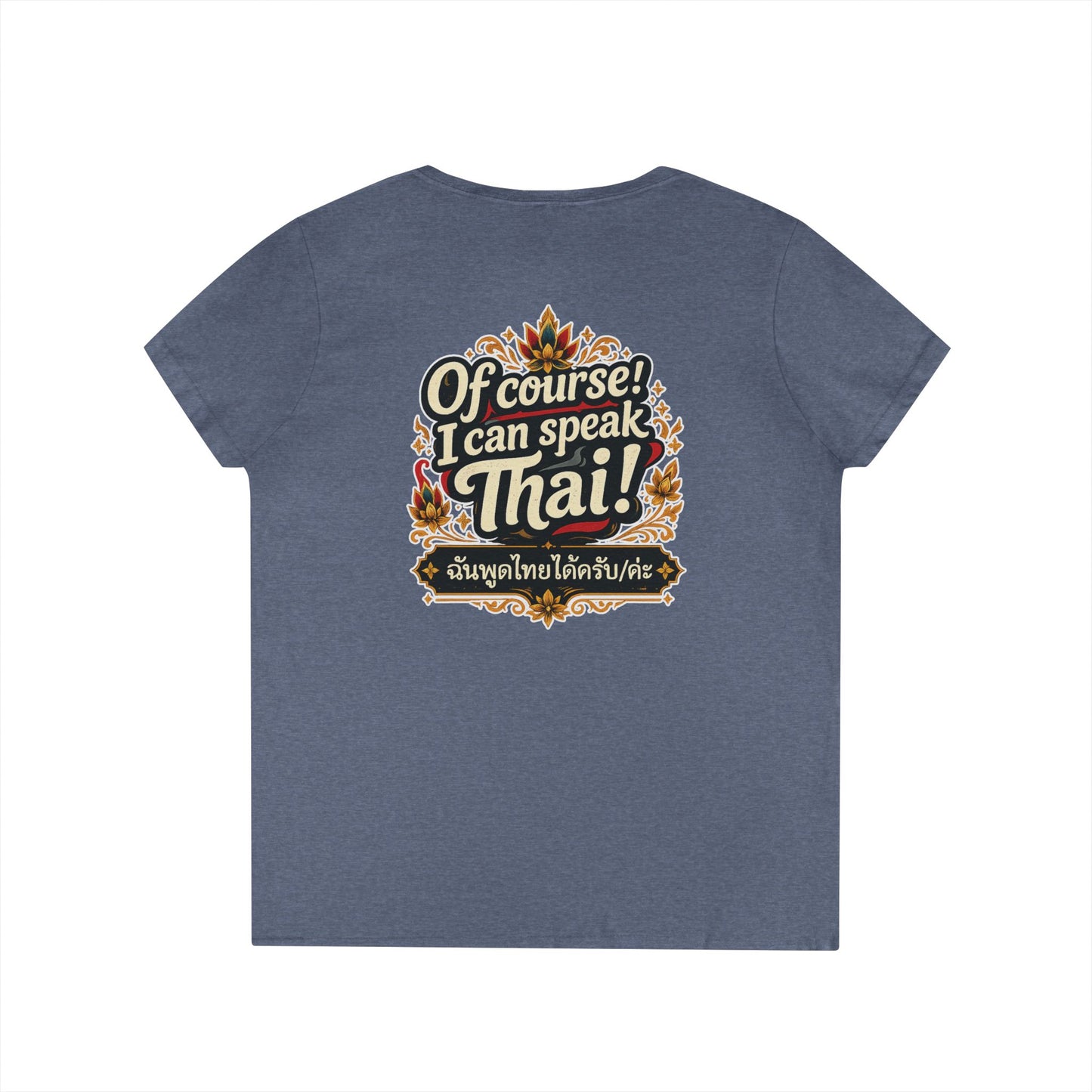 I'm Thailish Of Course I Can Speak Thai Ladies' V-Neck T-Shirt