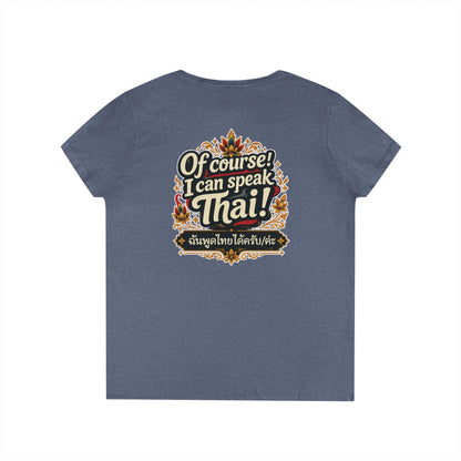 I'm Thailish Of Course I Can Speak Thai Ladies' V-Neck T-Shirt