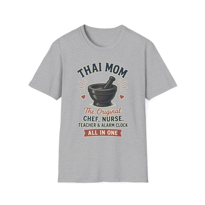Thai Mom The Original Chef, Nurse, Teacher & Alarm Clock Tee