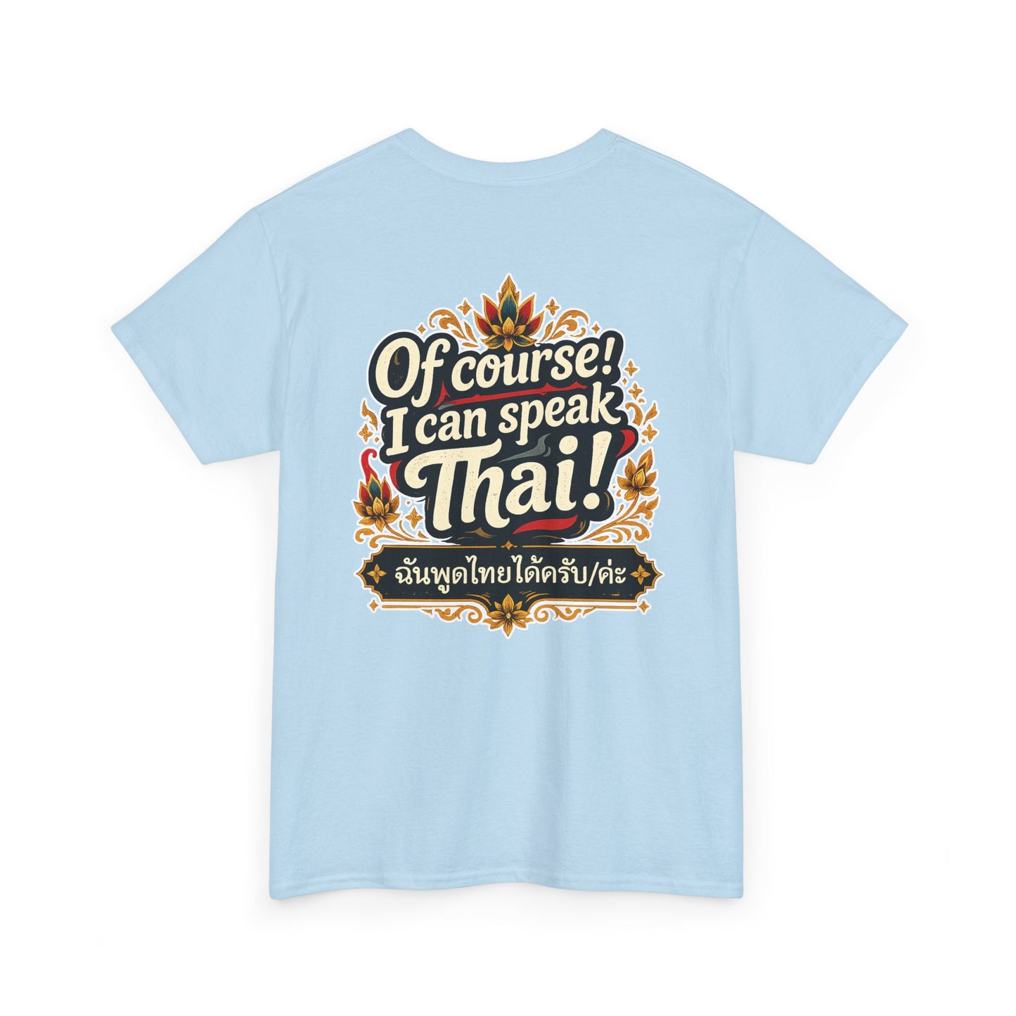 I'm Thailish Of Course I Can Speak Unisex Thai Tee