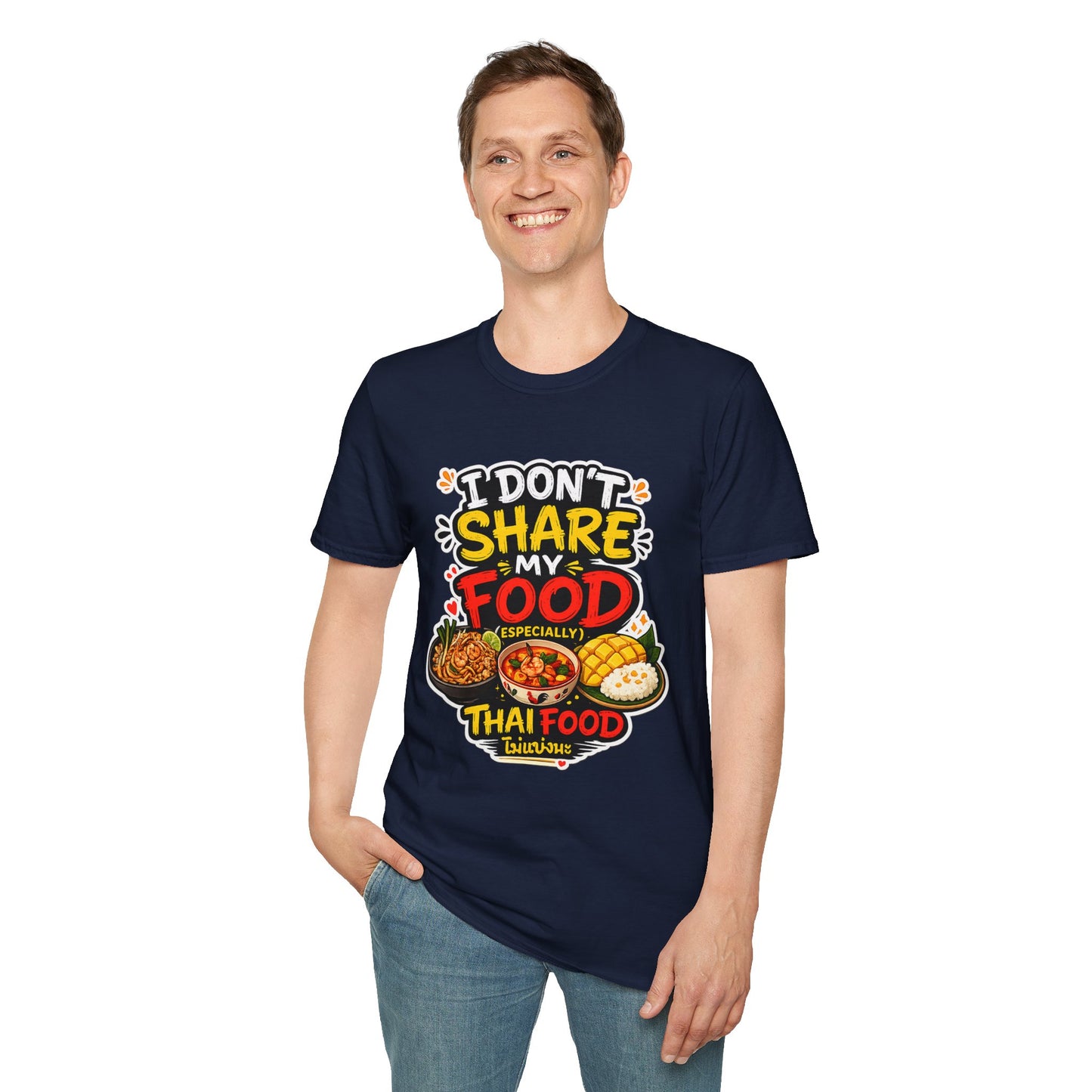 I don't share my food. Especially, Thai food Unisex SoftStyle Tee