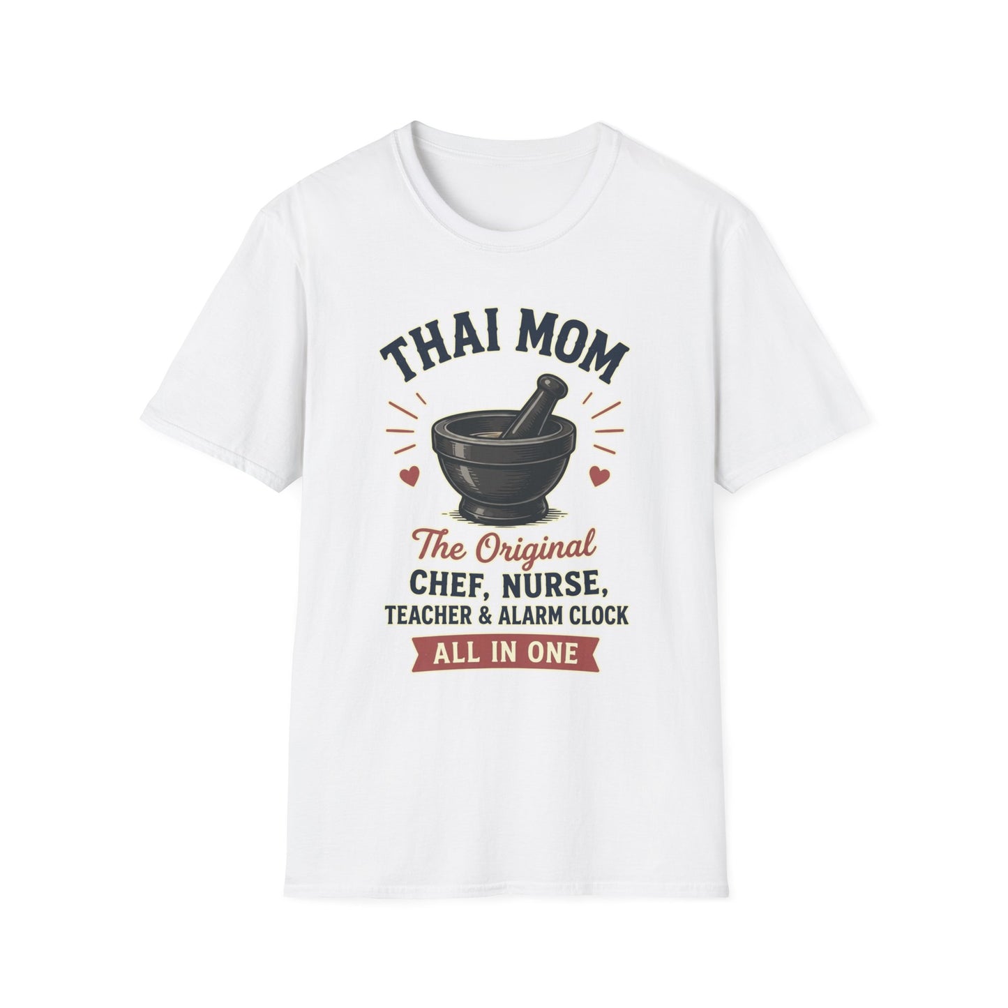 Thai Mom The Original Chef, Nurse, Teacher & Alarm Clock Tee