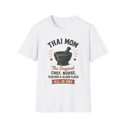 Thai Mom The Original Chef, Nurse, Teacher & Alarm Clock Tee