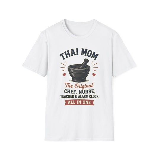 Thai Mom The Original Chef, Nurse, Teacher & Alarm Clock Tee