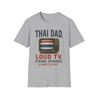 Thai Dad Loud TV. Strong Opinions. Always Right. Tee