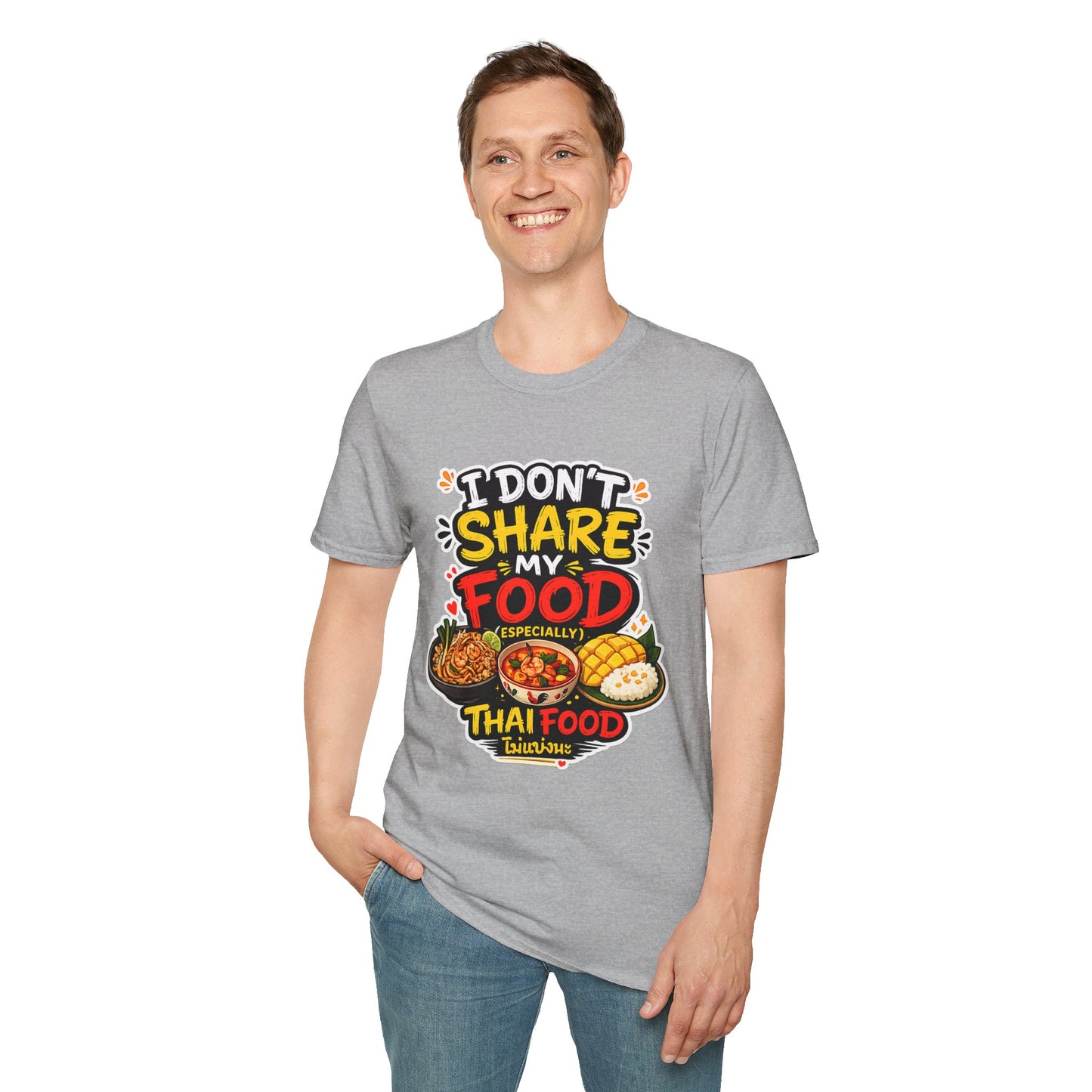 I don't share my food. Especially, Thai food Unisex SoftStyle Tee
