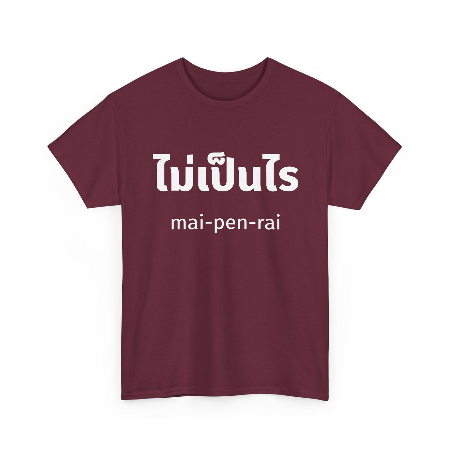ไม่เป็นไร mai-pen-rai (No Problem) Tee