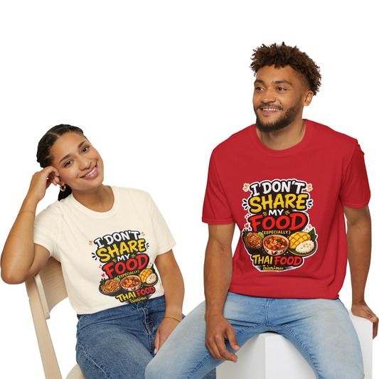I don't share my food. Especially, Thai food T-Shirt