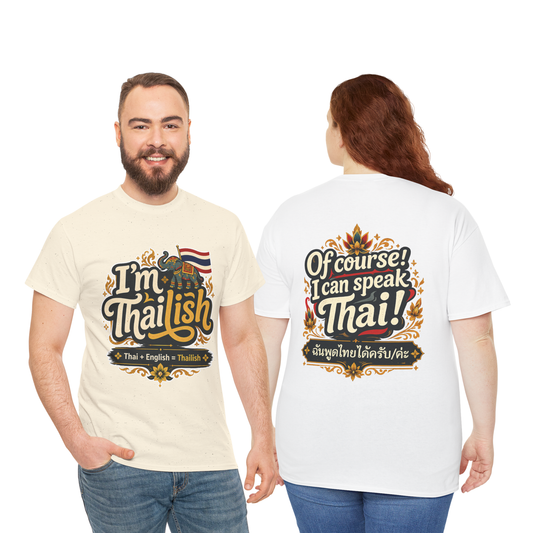 I'm Thailish Of Course I Can Speak Unisex Thai Tee