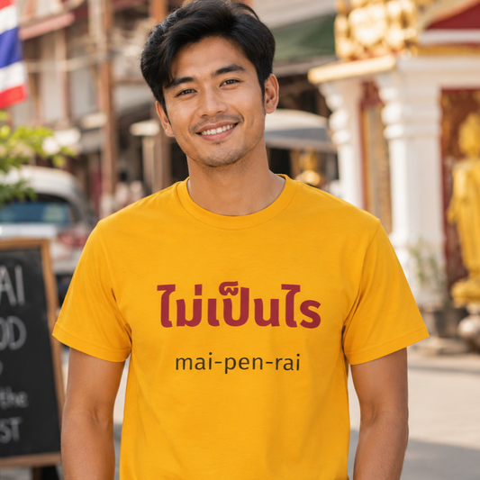 ไม่เป็นไร mai-pen-rai (No Problem) Tee