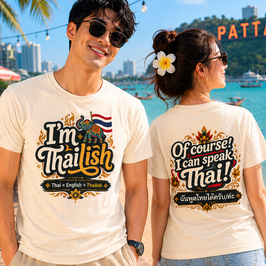 I'm Thailish Of Course I Can Speak Unisex Thai Tee