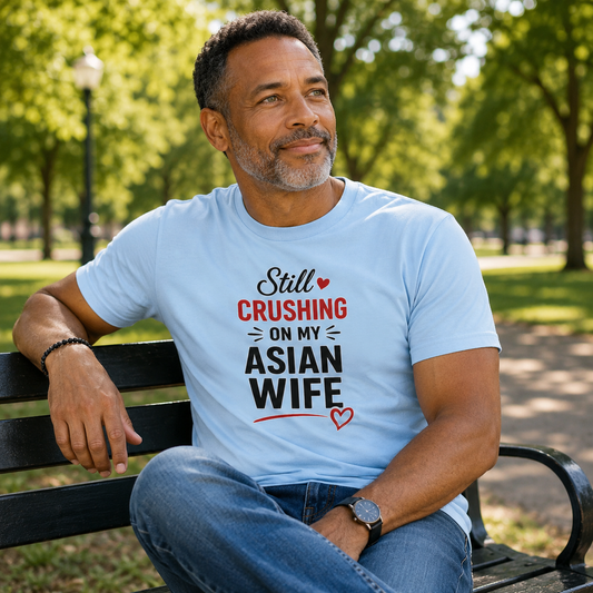 Still Crushing On My Asian Wife Heavy Cotton Tee