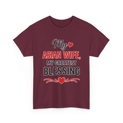 My Asian Wife My Greatest Blessing Heavy Cotton Tee