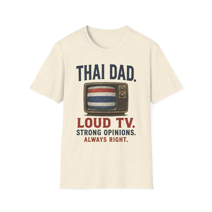 Thai Dad Loud TV. Strong Opinions. Always Right. Tee