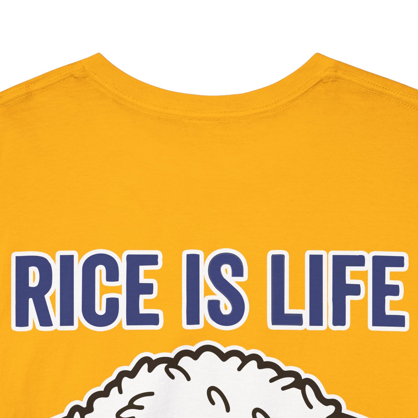 Rice is Life (Back) Heavy Cotton Tee