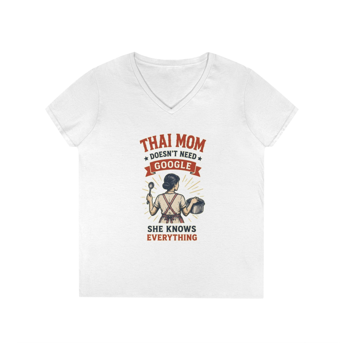 Thai Mom Doesn’t Need Google, She Knows Everything V-Neck Tee