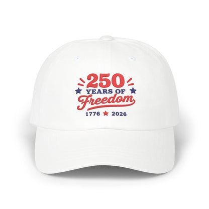 250 Years of Freedom (1776–2026) Embroidery Dad Cap