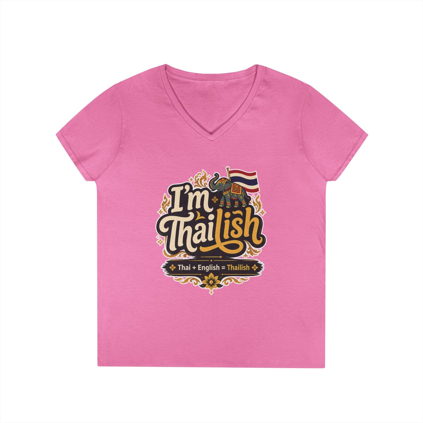 I'm Thailish Of Course I Can Speak Thai Ladies' V-Neck T-Shirt